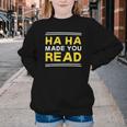 Reading Literacy Ha Ha Made You Read Book Lover Joke Youth Crewneck Sweatshirt