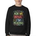 Ask Me What I'm Reading Bookworm Librarian Reader Youth Crewneck Sweatshirt