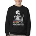Never Better Skeleton Read Reading Book Librarian Men Women Youth Crewneck Sweatshirt Never Better Skeleton Read Reading Book Librarian Men Women Youth Crewneck Sweatshirt