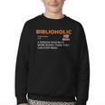 Biblioholic Definition Reading Nerd Book Lovers Geek Youth Crewneck Sweatshirt
