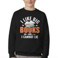I Like Big Books I Cannot Lie School Librarian Book Lover Youth Crewneck Sweatshirt I Like Big Books I Cannot Lie School Librarian Book Lover Youth Crewneck Sweatshirt