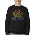 The Book Was Better Retro 70s Vintage Youth Crewneck Sweatshirt