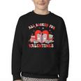 All Booked For Valentines Shirt Cute Book Lover Reading Youth Crewneck Sweatshirt All Booked For Valentines Shirt Cute Book Lover Reading Youth Crewneck Sweatshirt