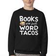 BOOKS ARE JUST WORD TACOS Youth Crewneck Sweatshirt BOOKS ARE JUST WORD TACOS Youth Crewneck Sweatshirt