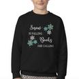 Christmas Shirts Snow Is Falling Books Are Calling Men Women Youth Crewneck Sweatshirt Christmas Shirts Snow Is Falling Books Are Calling Men Women Youth Crewneck Sweatshirt