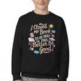 I Closed My Book To Be Here So This Better Be Good -_- Youth Crewneck Sweatshirt I Closed My Book To Be Here So This Better Be Good -_- Youth Crewneck Sweatshirt