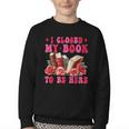 I Closed My Book To Be Here Valentines Book Lover Bookish Youth Crewneck Sweatshirt