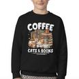 Coffee Cats And Books Cats And Reading Lovers Youth Crewneck Sweatshirt Coffee Cats And Books Cats And Reading Lovers Youth Crewneck Sweatshirt
