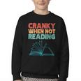 Cranky When Not Reading Retro Vintage Book Lover Youth Crewneck Sweatshirt