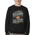 A Day Without Reading Is Like Book Lover Bookworm Youth Crewneck Sweatshirt