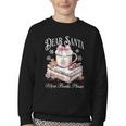 Dear Santa More Book Please Christmas Reading Book Librarian Youth Crewneck Sweatshirt
