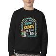 I Don't Always Read Books Oh Wait Yes I Do Readers Youth Crewneck Sweatshirt I Don't Always Read Books Oh Wait Yes I Do Readers Youth Crewneck Sweatshirt