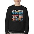 Don’t Sweat Deadlines Book Writer Author Writing Novelist Youth Crewneck Sweatshirt