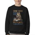 Drink Coffee Read Books Pet Cats Be Happy Bookworm Youth Crewneck Sweatshirt