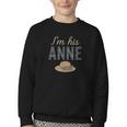 I'm His Anne Romantic Book Lover Vintage Youth Crewneck Sweatshirt