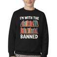 I'm With The Banned Librarian Banned Book Lover Reader Youth Crewneck Sweatshirt I'm With The Banned Librarian Banned Book Lover Reader Youth Crewneck Sweatshirt