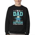 I'm A Dad And An Author Book Writer Father Youth Crewneck Sweatshirt I'm A Dad And An Author Book Writer Father Youth Crewneck Sweatshirt