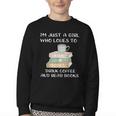 I'm Just a Girl Who Loves To Drink Coffee And Read Books Youth Crewneck Sweatshirt