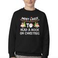 Most Likely To Read A Book On Christmas Snowman Family Youth Crewneck Sweatshirt Most Likely To Read A Book On Christmas Snowman Family Youth Crewneck Sweatshirt