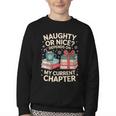 Naughty Or Nice Depends On My Current Chapter Book Lover Youth Crewneck Sweatshirt