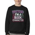 Pretend I'm A Book Character Reader Fan Cosplay Youth Crewneck Sweatshirt