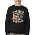 Read Books Be Kind Stay Weird Book Dragon Skeleton Reading Youth Crewneck Sweatshirt