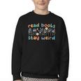 Read Books Stay Weird Sign Language ASL Teacher Book Lover Youth Crewneck Sweatshirt Read Books Stay Weird Sign Language ASL Teacher Book Lover Youth Crewneck Sweatshirt