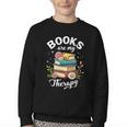 Reading Books Are My Therapy Youth Crewneck Sweatshirt