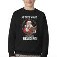 He Sees What You'Ve Been Reading Santa Book Lover Youth Crewneck Sweatshirt He Sees What You'Ve Been Reading Santa Book Lover Youth Crewneck Sweatshirt
