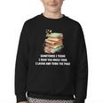 Sometimes I Think I Read Too Much For Books Lover Youth Crewneck Sweatshirt