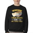 That’s What I Do Read Books I Drink Tea And I Forget Things Youth Crewneck Sweatshirt That’s What I Do Read Books I Drink Tea And I Forget Things Youth Crewneck Sweatshirt