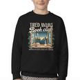 Tired Moms Book-Club Reading Book Lover Literature Bookish Youth Crewneck Sweatshirt