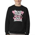 Women Read Your Heart Out Valentine's Day Teacher Book Youth Crewneck Sweatshirt