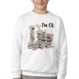 Book Lovers Bookworm Book Nerd I'm Ok Teacher School Youth Crewneck Sweatshirt Book Lovers Bookworm Book Nerd I'm Ok Teacher School Youth Crewneck Sweatshirt