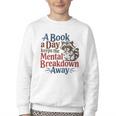 Book Lovers a Book a Day Keeps The Mental Breakdown Away Youth Crewneck Sweatshirt