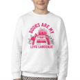 Books Are My Love Language Valentine Book Lover Youth Crewneck Sweatshirt