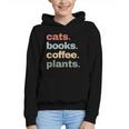 Cats Books Coffee Plants Gardening Mama Mom Mothers Graphic Youth Hoodie