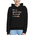 It's A Good Day To Read A Book Books Library Reading Graphic Youth Hoodie