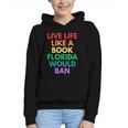 Live Life Like A Book Florida Would Ban Gay Rights LGBTQ Graphic Youth Hoodie Live Life Like A Book Florida Would Ban Gay Rights LGBTQ Graphic Youth Hoodie