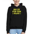 Do It For The PLOT Writer Author Book Journalist Meme Graphic Youth Hoodie