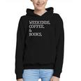Weekends Coffee And Books Reading Lovers And Coffee Graphic Youth Hoodie