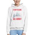Storytelling Is What Life Is All About Book Graphic Youth Hoodie Storytelling Is What Life Is All About Book Graphic Youth Hoodie