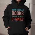 Born To Read Books Forced To Read Emails Reading Bookish Graphic Youth Hoodie