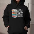 I Can Never Have Enough Books Reading Lover Bookworm Reader Graphic Youth Hoodie
