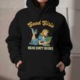 Good That Girls Read Dirty Books Smut Reader Book Romance Graphic Youth Hoodie
