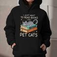 I Just Want To Read Books And Pet Cats Bookish Bookworm Graphic Youth Hoodie