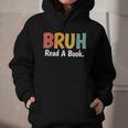 Read A Book Bruh English Teacher Reading Read A Book Graphic Youth Hoodie