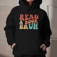 Read A Book Bruh Read Reading Librarian Boys Teen Kids Graphic Youth Hoodie