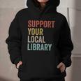 Support Your Local Library Books Bookaholic Teacher Bookworm Graphic Youth Hoodie