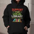 Support Your Local Library Librarian Reader Book Lover Graphic Youth Hoodie Support Your Local Library Librarian Reader Book Lover Graphic Youth Hoodie
